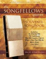 The Songfellows Quartet: Souvenir Songbook 1494779129 Book Cover