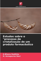 Estudos sobre o "processo de cristalização de um produto farmacêutico 6207375165 Book Cover