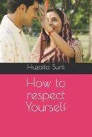 How to respect Yourself B0CTK715CF Book Cover