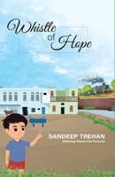 Whistle of Hope: Weaving Values into Success B0F8YC72NN Book Cover