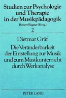 Die Veraenderbarkeit Der Einstellung Zur Musik Und Zum Musikunterricht Durch Werkanalyse 3820485910 Book Cover