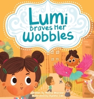 Lumi Braves Her Wobbles (The Lumiverse) 1068354321 Book Cover