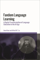 Fandom Language Learning: Digital Transformation of Language Education 1350355402 Book Cover