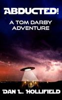 Abducted! : A Tom Darby Adventure 195176806X Book Cover