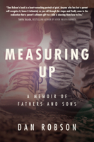 Measuring Up: A Memoir of Fathers and Sons 0735234698 Book Cover