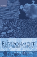 The Environment Between Theory and Practice 0199240388 Book Cover