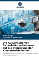 Die Auswirkung von Sicherheitsmaßnahmen auf die Steigerung der Kundenzufriedenheit (German Edition) 6206905942 Book Cover