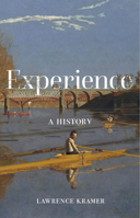 Experience: A History 0520434382 Book Cover