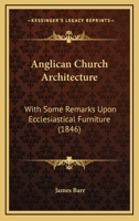 Anglican Church Architecture... B0FJQDQXFS Book Cover