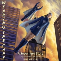 Wearing the Cape B08ZDFPGZL Book Cover