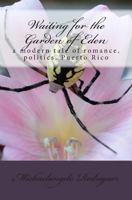 Waiting for the Garden of Eden: A Modern Tale of Romance, Politics, Puerto Rico 1449580831 Book Cover