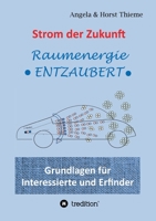 Strom der Zukunft: Raumenergie entzaubert 3347299183 Book Cover