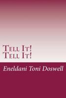 Tell It! Tell It!: Christ's Miraculous Intervention 1499578660 Book Cover