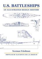 U.S. Battleships: An Illustrated Design History 1682477584 Book Cover