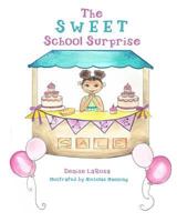 The Sweet School Surprise 1984094025 Book Cover
