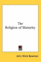 The religion of maturity 1162787767 Book Cover