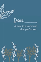 A Note to a Loved One You've Lost: Grief Journal 1329737466 Book Cover