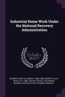 Industrial home work under the National Recovery Administration 1378998898 Book Cover