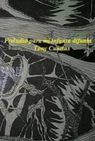 Preludio para mi infanta difunta 1979737029 Book Cover