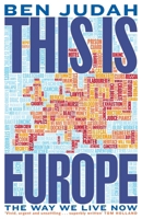 This is Europe: The Way We Live Now 1447276264 Book Cover