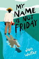 My Name's Not Friday 0545855225 Book Cover