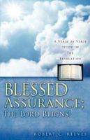 BLESSED ASSURANCE; THE LORD REIGNS! 1602661553 Book Cover