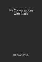 My Conversations with Black: 13 people, 1 body B08JDYXQ2N Book Cover