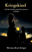 Kriegskind: Auf der Suche nach dem inneren Frieden 3744809137 Book Cover