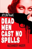 Necrotown: The Mountain City Chronicle 1521523215 Book Cover