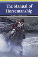 The Manual of Horsemanship: The Official Manual of the Pony Club 0953716732 Book Cover