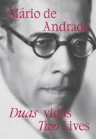 Mário de Andrade: Two Lives 6557770543 Book Cover