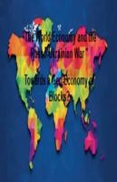 "The World Economy and the Russo-Ukrainian War " Towards a Geo-Economy of Blocks? B0G3MFLFYX Book Cover