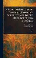 A Popular History of England, From the Earliest Times to the Reign of Queen Victoria 1023498286 Book Cover