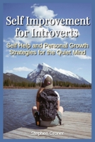 Self Improvement for Introverts: Self Help and Personal Growth Strategies for the Quiet Mind B0FPBDCX93 Book Cover