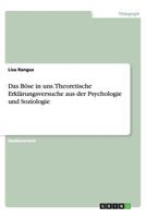 Das Böse in uns. Theoretische Erklärungsversuche aus der Psychologie und Soziologie 3656436495 Book Cover