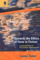Towards the Ethics of Form in Fiction: Narratives of Cultural Remission 0814252559 Book Cover