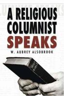 A Religious Columnist Speaks 1577363833 Book Cover
