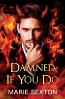 Damned If You Do 0996174184 Book Cover