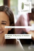 WOMAN, A Mystery of Hidden Power 6202293624 Book Cover