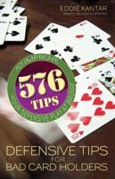 Defensive Tips for Bad Card Holders: 578 Tips to Improve Your Defensive Play at Bridge 1897106890 Book Cover