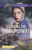 Guarding the Amish Midwife 133523215X Book Cover