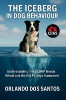 The Iceberg in Dog Behaviour (The Dog Lovers Series) 1923637169 Book Cover
