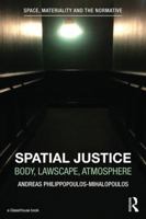 Spatial Justice: Body, Lawscape, Atmosphere 1138191957 Book Cover