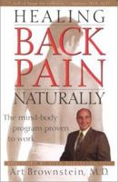 Healing Back Pain Naturally: The Mind-Body Program Proven to Work 0743424646 Book Cover