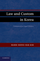 Law and Custom in Korea: Comparative Legal History 1107660335 Book Cover