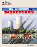 U.N. Weapons Inspectors (World in Conflict-the Middle East) 1591974143 Book Cover