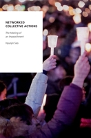 Networked Collective Actions: The Making of an Impeachment 0197538894 Book Cover