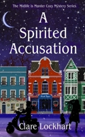 A Spirited Accusation B0BVT7GBW1 Book Cover