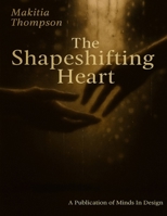 The Shapeshifting Heart: Poems of Love, Loss, and Becoming B0FY29YW3S Book Cover
