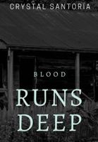 Blood Runs Deep 1543124526 Book Cover